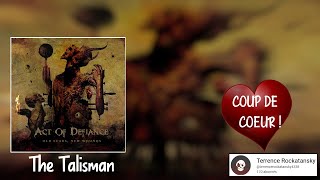 Coup de cœur MÉTAL #24 - The Talisman (Act of Defiance)