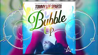 Tommy Lee Sparta - Bubble Up (Official Audio)