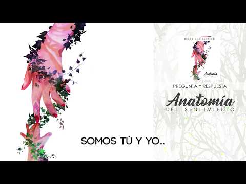 PREGUNTA Y RESPUESTA (feat Clara) [ANATOMÍA DEL SENTIMIENTO] 2018 - Brock Ansiolitiko