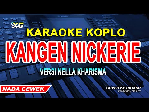 Kangen Nickerie  KARAOKE KOPLO -  Nella Kharisma version  (YAMAHA PSR - S 775) DIDI KEMPOT