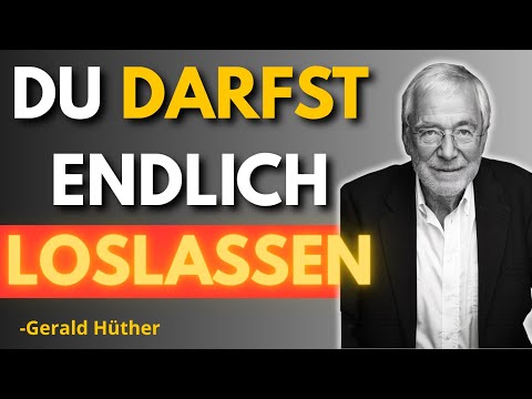 Wie du LOSLASSEN und wieder ATMEN lernst | Gerald Hüther