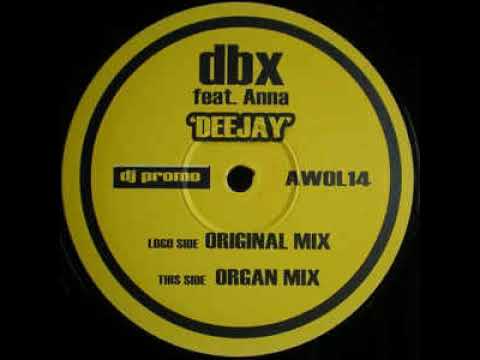 DBX Feat. Anna - Deejay (Organ Mix)