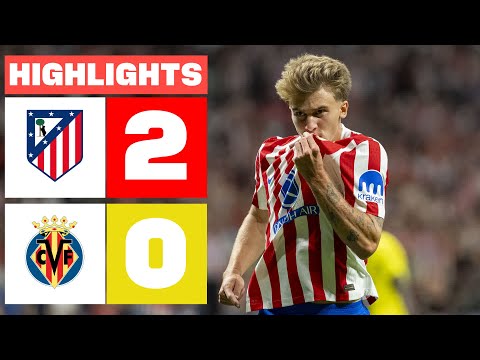 ATLÉTICO DE MADRID 2 - 0 VILLARREAL CF | HIGHLIGHTS LALIGA EA SPORTS