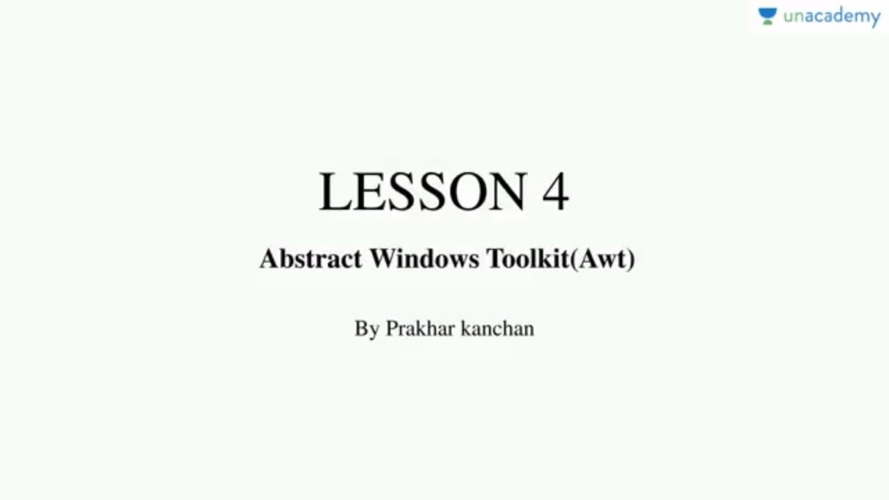 Window/Application based Java Programming - Abstract Windows Toolkit (AWT)