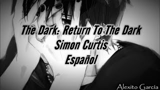 The Dark: Return To The Dark - Simon Curtis [Sub Español]