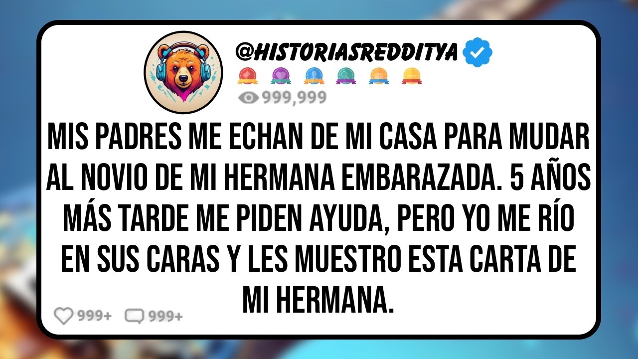 Mis PADRES me Echan de mi Casa a los 18 Años Porque mi Hermana Está Celosa de que Su NOVIO...