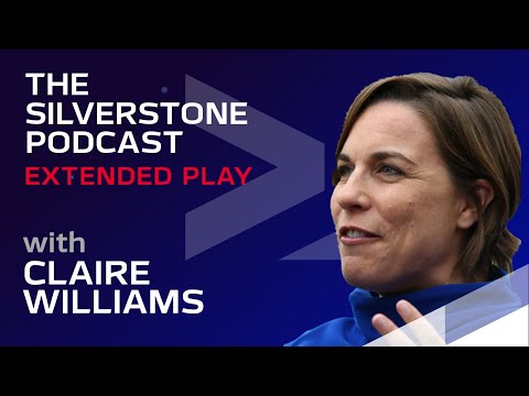The Silverstone Podcast - Claire Williams extended play
