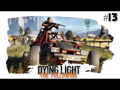Zagrajmy w DYING LIGHT: THE FOLLOWING [#13] Morza Widok z Góry, Anomalie, Koryto