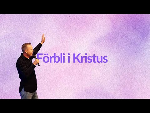 Gudstjänst: "Förbli i Kristus - kom till honom" - 31/8