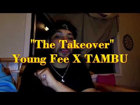 "The Takeover" - Young Fee X TAMBU
