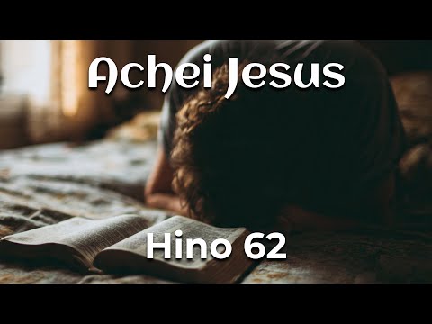 Hino 62 - Achei Jesus | Voz e Orquestra | Harpa Cristã
