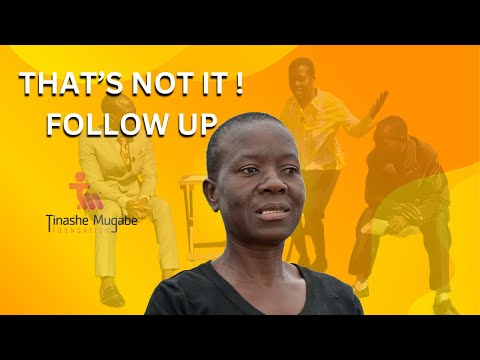 THAT'S NOT IT FOLLOWUP: TINASHE MUGABE FOUNDATION