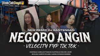 Download lagu DJ BANTENGAN VELOCITY NEGORO ANGIN FYP TIKTOK TAREK CAK PANGKI FROM DJ PANGKI REMIXER  mp3