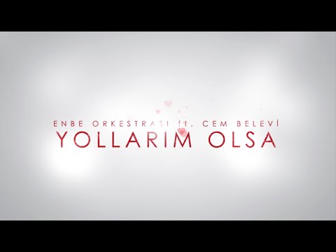 Yollarım Olsa - Cem Belevi