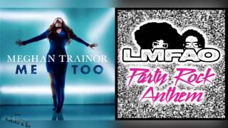 Me Too vs Party Rock Anthem | Meghan Trainor & LMFAO, Goonrock & Lauren Bennet| Mixed Mashup