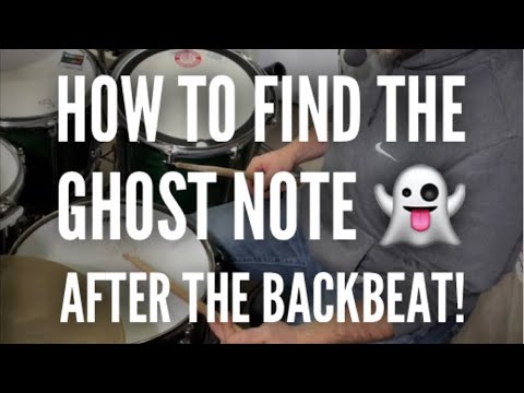 How Do You Find That Ghost Note Right After The Back Beat?