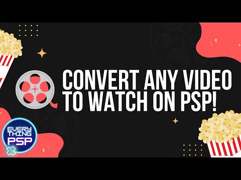 How To Convert ANY Video To PSP Format - How To Watch Movies On Your PSP!