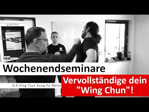 Göksel Erdogan Ving Tsun Seminare &  Masterclass (Wing Tsun, Wing Chun)