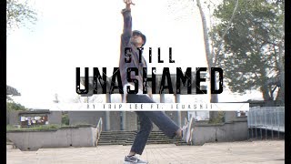 Still Unashamed | Trip Lee ft. Tedashii | @joeyadominguez Choreography
