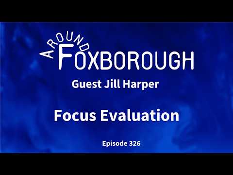 Thumbnail for Around Foxborough – Focus Evaluator, Jill Harper