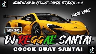 Download lagu DJ REGGAE SANTAI FULL BASS  - DJ REGGAE SLOW TERBARU VIRAL TIK TOK YANG ANDA CARI🎵 mp3