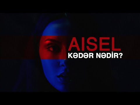 AISEL - Kədər Nədir? (Music Video)