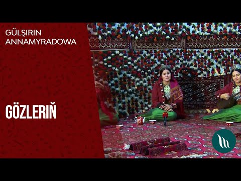 Gulshirin Annamyradowa - Gozlerin | 2021