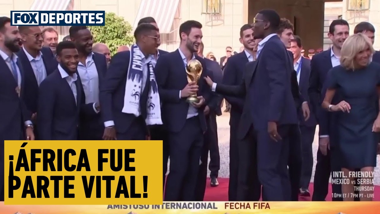 🤝 ¡ÁFRICA FUE PARTE VITAL! | El continente africano aportó al título de Francia en 2018