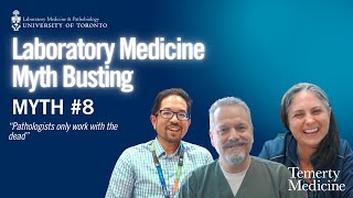 Laboratory Medicine Myth Busting | Myth #8 | U of T Department of Laboratory Medicine & Pathobiology