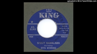 Redding, Otis - Shout Bamalama - 1960