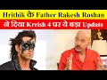 Hrithik S Father Rakesh Roshan Gave A Big Update On Krrish 4 Will Be Released In 2027