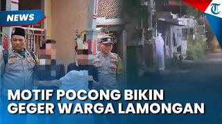 MOTIF POCONG Gegerkan Warga Kampung di Lamongan, Polisi Tangkap 2 Pembuat Video Viral