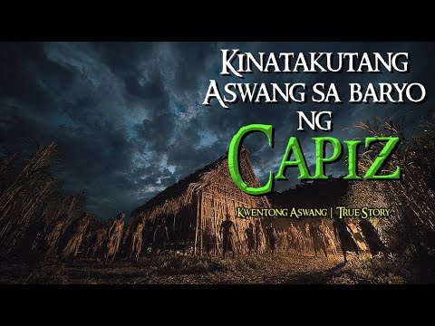 KINATAKUTANG ASWANG SA BARYO NG CAPIZ | Tagalog Horror Stories | Kwentong Aswang True Stories