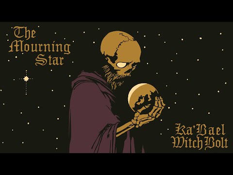 𝕶𝖆’𝕭𝖆𝖊𝖑 & 𝖂𝖎𝖙𝖈𝖍 𝕭𝖔𝖑𝖙 - The Mourning Star [Dungeon Synth, Dungeon Ambient, Non-AI DS]