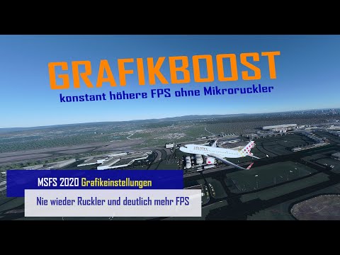 MSFS 2020 - Mehr FPS und bessere Grafik - Nie wieder Ruckler - Für Nvidia Grafikkarten