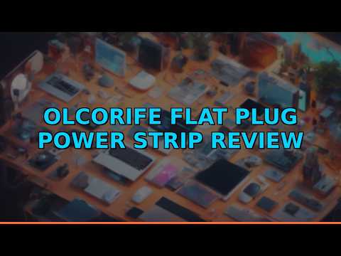 Olcorife Flat Plug Power Strip Review