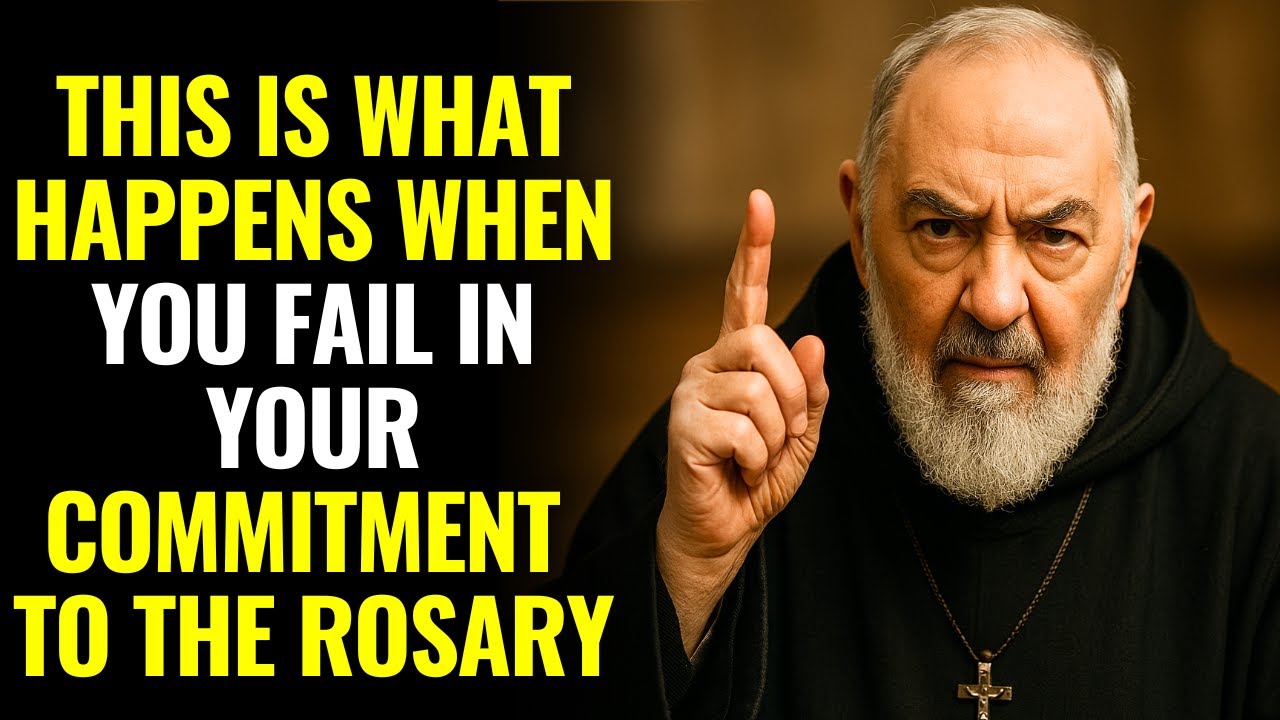 ⚠️ PADRE PIO REVEALS: THIS IS WHAT HAPPENS WHEN YOU FAIL IN YOUR COMMITMENT TO THE ROSARY