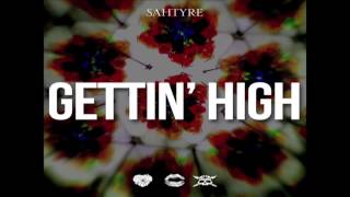 Sahtyre - Gettin' High (prod. by Hippie Sabotage)