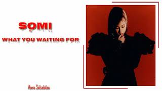 Download lagu SOMI-What you waiting for Lirik terjemah Indonesia mp3