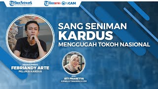 Sosok Febriandy Arte, Pelukis Manusia Kardus Koleksi Presiden Joko Widodo dan Susi Pudjiastuti