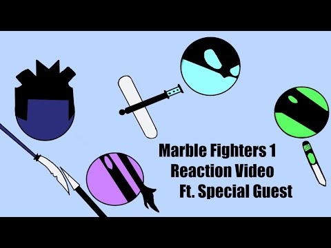 Marble Fighters 1 - Reaction Video (Ft. Special Guest)
