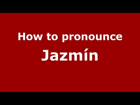 How to pronounce Jazmín (Mexico/Mexican Spanish) - PronounceNames.com