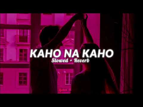 Kaho na kaho 🥀 (slowed + reverb )/ Listen Heartbeat |