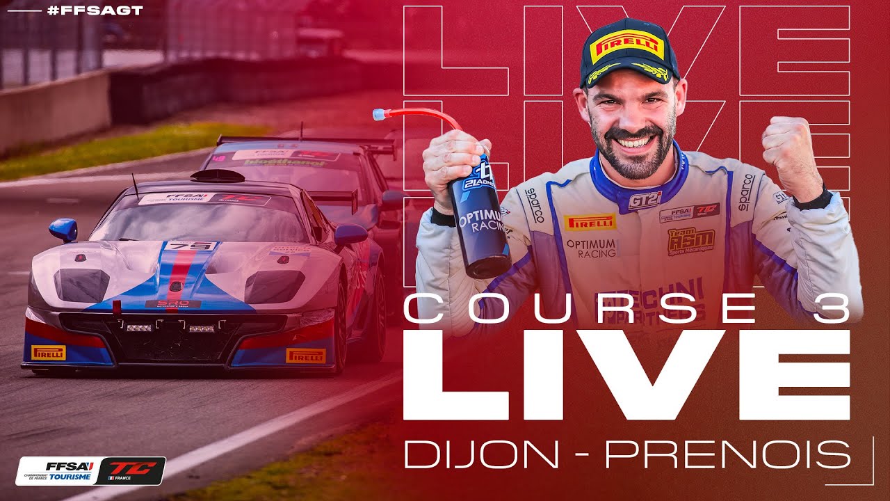 LIVE &ndash; Course 3 &ndash; Championnat de France FFSA Tourisme &ndash; Dijon-Prenois 2025