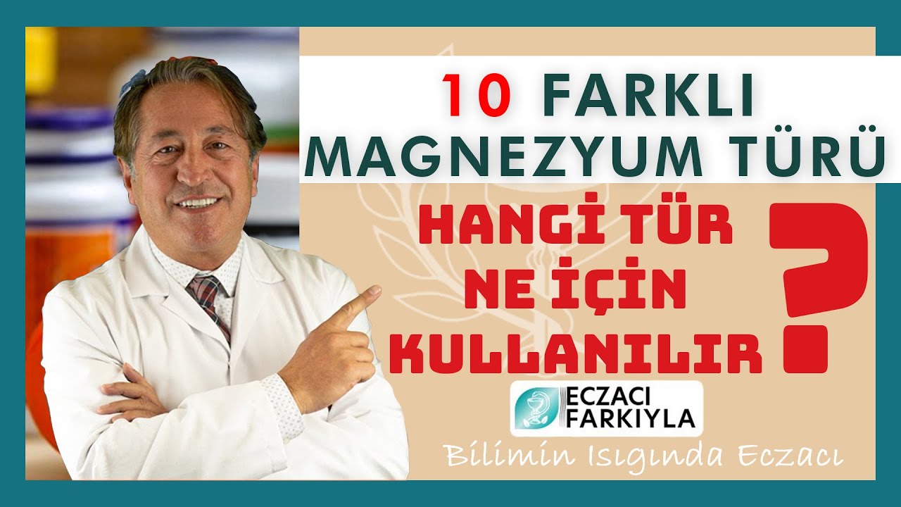 10 Farklı Magnezyum Türü (Hangisi Ne İçin Kullanılır?)