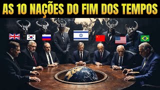 As 10 Nações dos Tempos do Fim Já Estão Surgindo? A Profecia de Daniel