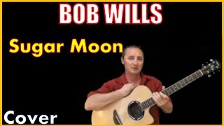 Sugar Moon Cover - Bob Wills
