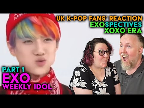 EXO - Part 1 of Weekly Idol First Appearance - UK K-Pop Fans Reaction