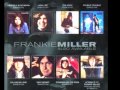 FRANKIE MILLER Be Good To Yourself
