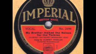 ALBERT WHELAN - My Brother Makes The Noises For The Talkies 78 rpm disc